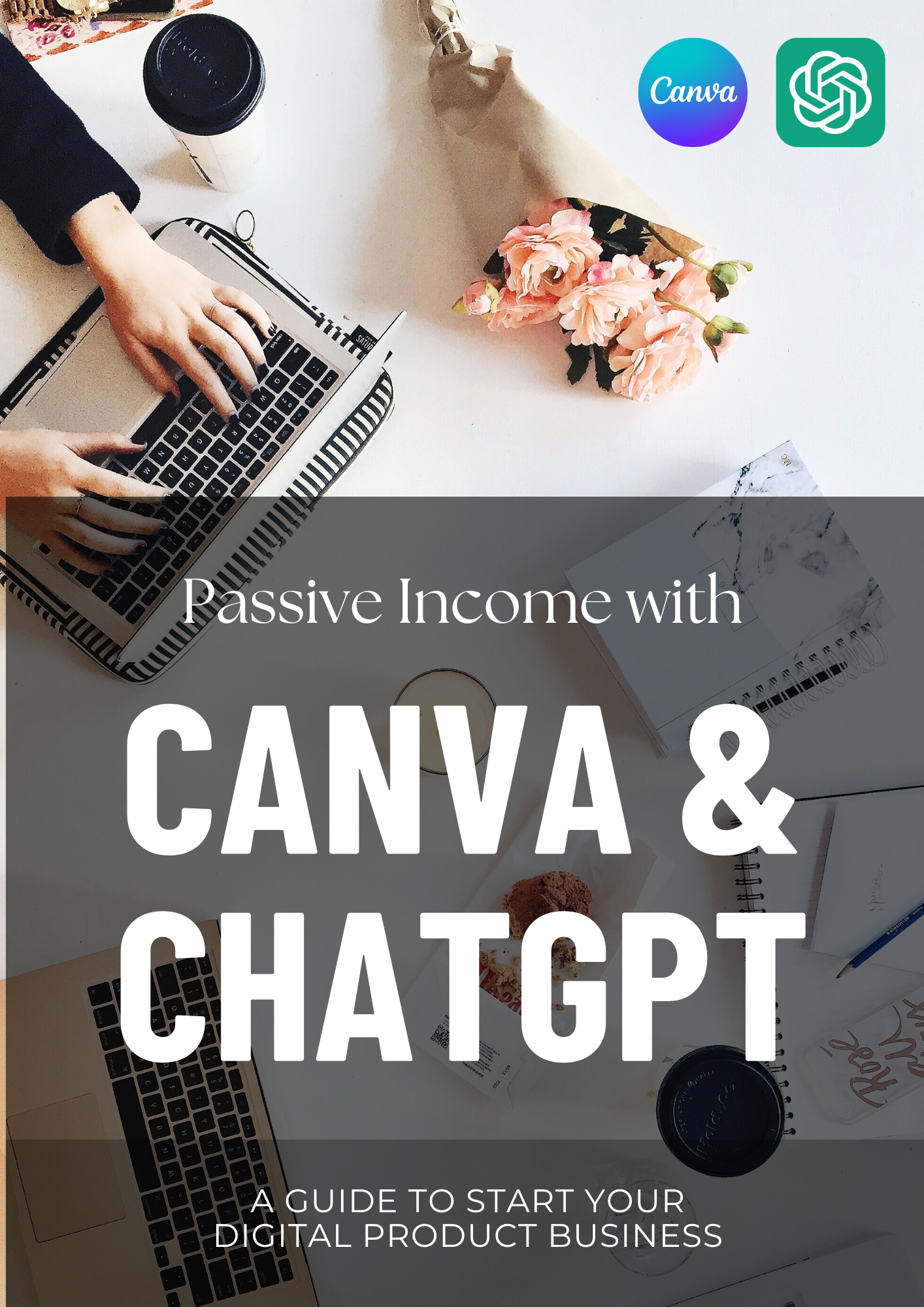 Passive Income with Canva & ChatGPT | Create & Sell Digital Products Online