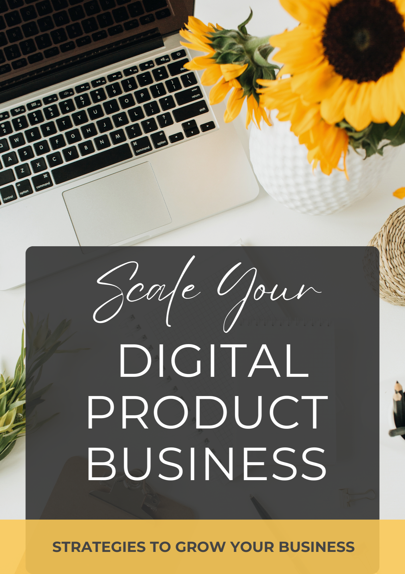 Scale Your Digital Product Business | Proven Growth Strategies for Online Entrepreneurs