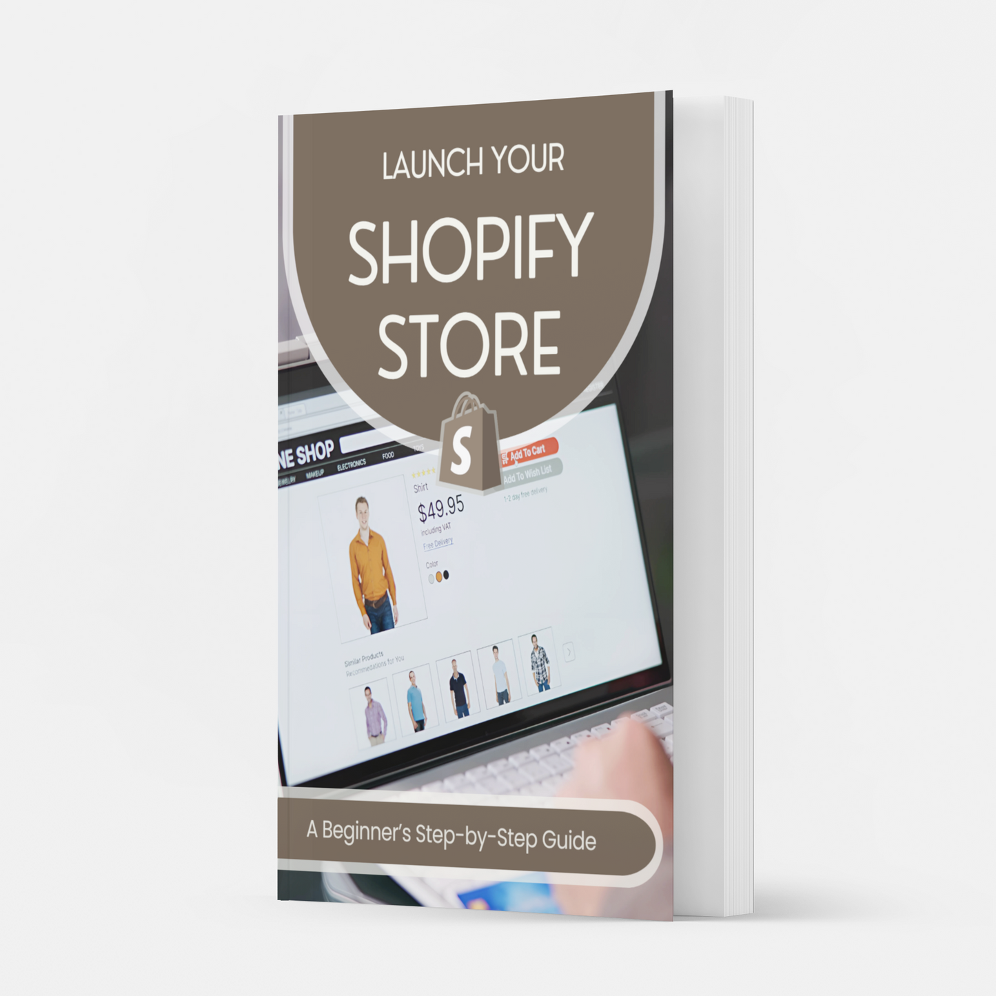 Launch Your Shopify Store eBook | Step-by-Step Beginner's Guide to Starting an Online Business
