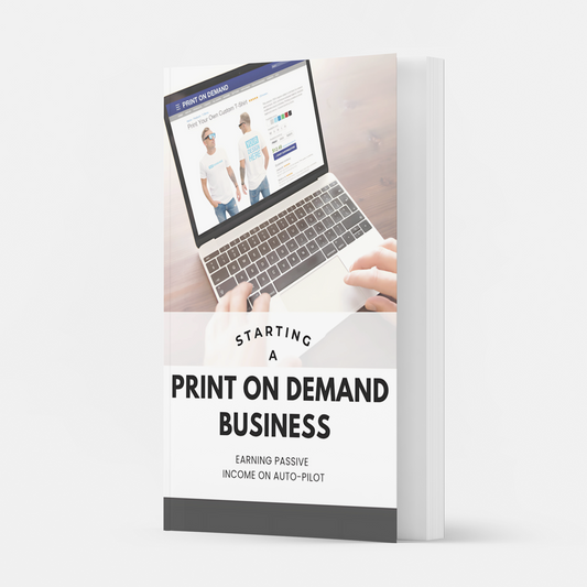 Start and Scale a Print-On-Demand Business | The Ultimate Guide to Passive Income with Zero Inventory | POD Business