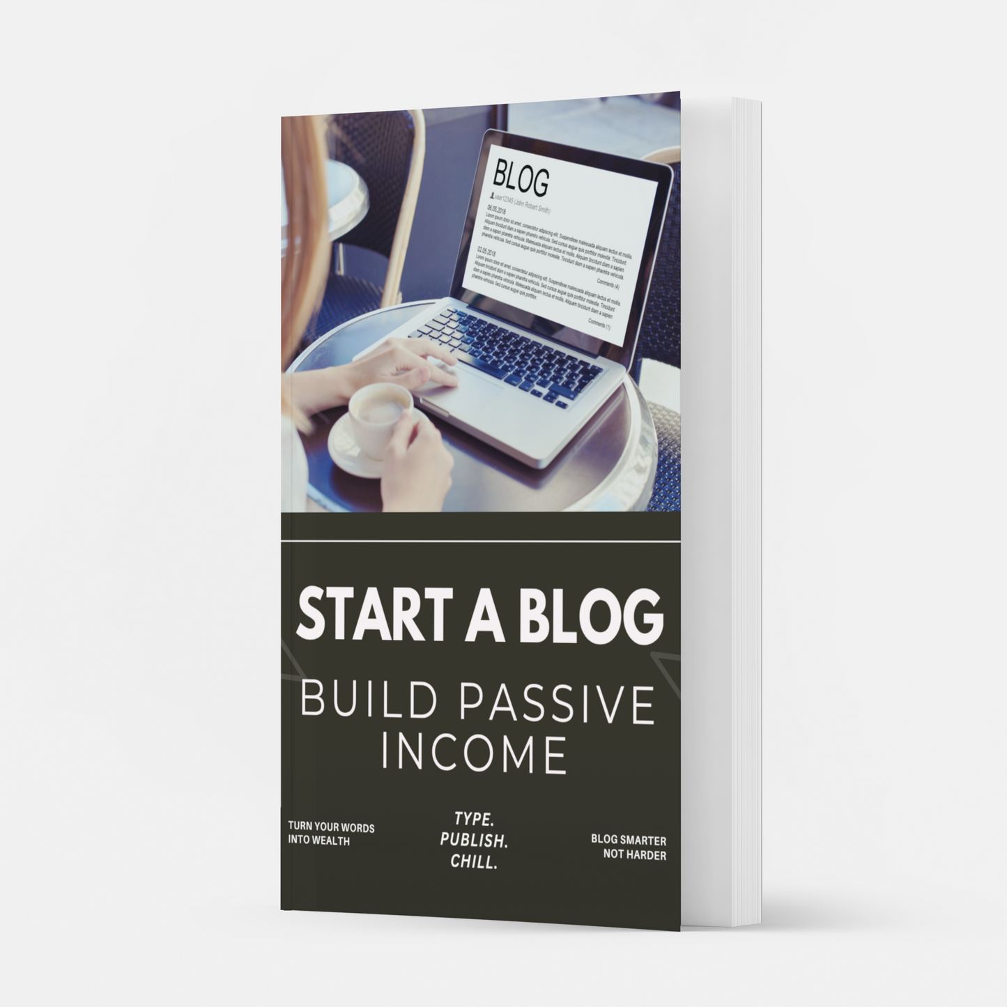 Start a Blog & Build Passive Income | Step-by-Step Guide to Monetizing Your Blog