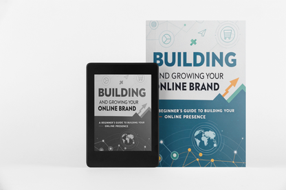 Building and Growing Your Online Brand | The Ultimate Beginner’s Guide to Branding & Digital Business Success