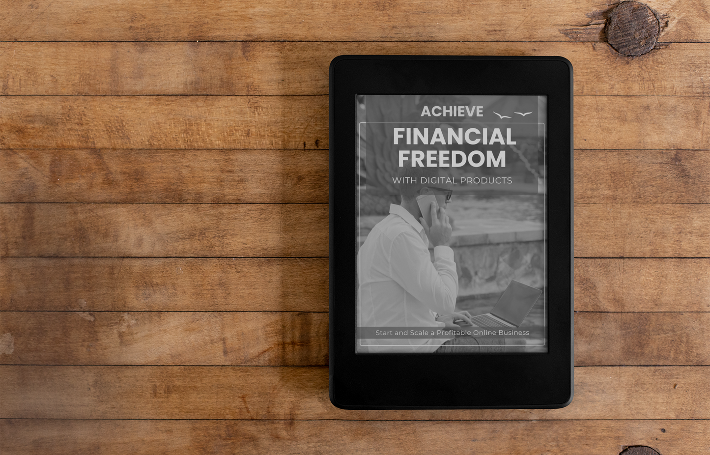 Achieve Financial Freedom with Digital Products | Start and Scale a Profitable Online Business