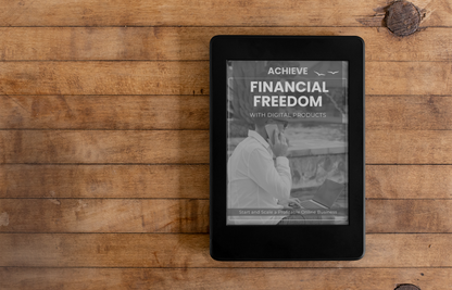Achieve Financial Freedom with Digital Products | Start and Scale a Profitable Online Business