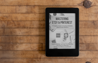 Mastering Etsy & Pinterest | The Ultimate Guide to Selling Digital Products Without Showing Your Face